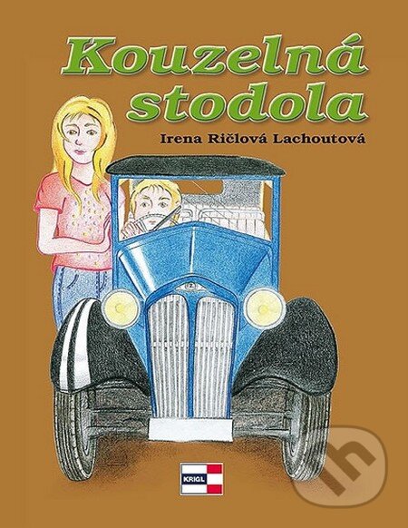 Levně Kouzelná stodola - Irena Ričlová Lachoutová - kniha z kategorie Beletria