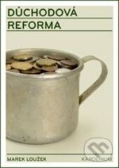 Levně Důchodová reforma - Marek Loužek - kniha z kategorie Vzťahy a rodina
