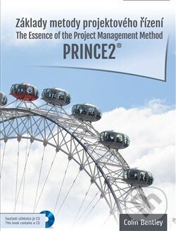 Levně Základy metody projektového řízení Prince2 (The Essence of the Project Management Method Prince2)