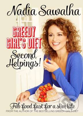 Levně Greedy Girl's Diet (Second Helpings!) - Nadia Sawalha - kniha z kategorie Odborné a náučné