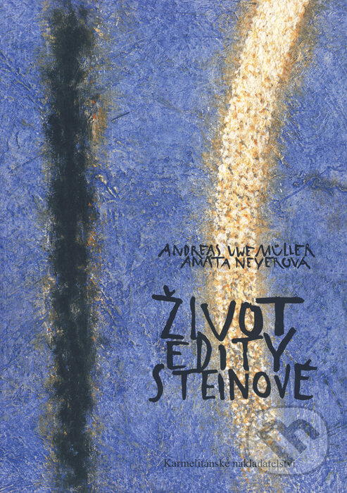 Kniha: Život Edity Steinové (Amáta Neyerová a Andreas Uwe Müller)