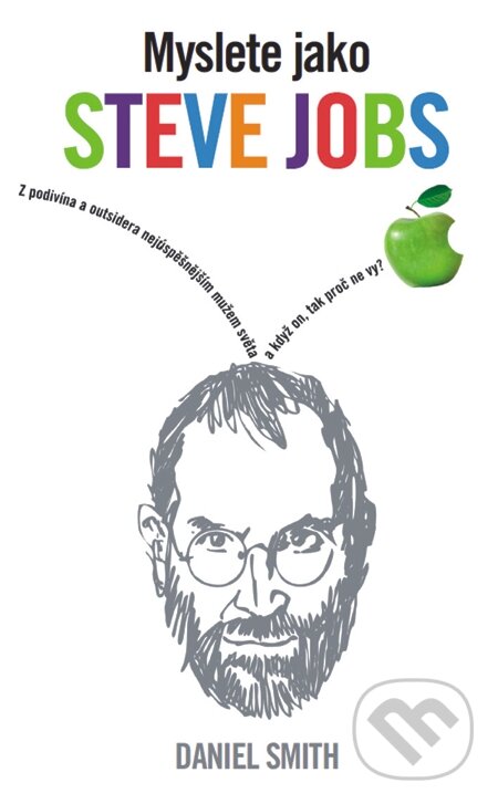 E-kniha: Myslete jako Steve Jobs (Daniel Smith). Metafora, 2014