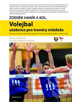 Volejbal – učebnice pro trenéry mládeže - Zdeněk Haník a kolektiv, Mladá fronta, 2014