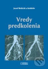 Levně Vredy predkolenia - Jozef Beláček a kolektív - kniha z kategorie Medicína