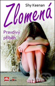 Kniha: Zlomená (Shy Keenan). Alpress, 2014