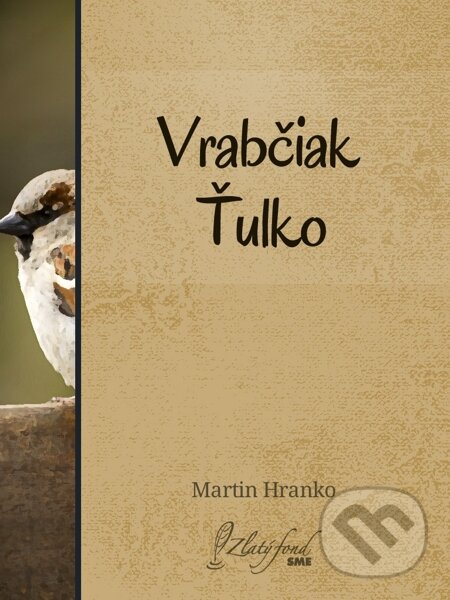 Vrabčiak Ťulko - Martin Hranko, Petit Press, 2014