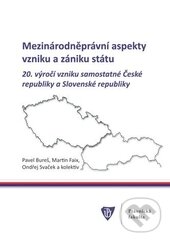 Levně Mezinárodněprávní aspekty vzniku a zániku státu (20. výročí vzniku samostatné České republiky a Slovenské republiky) - kniha z kategorie Mapy a…