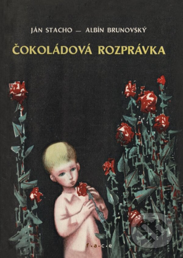 Kniha: Čokoládová rozprávka (Ján Stacho). OZ FACE, 2022