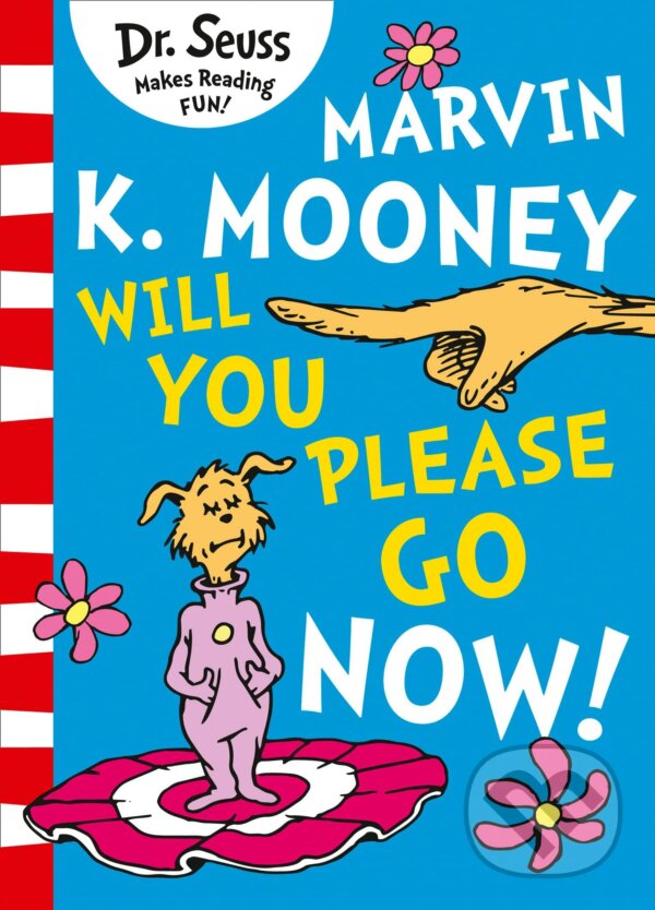 Levně Marvin K. Mooney Will You Please Go Now! - Dr. Seuss - kniha z kategorie Beletria