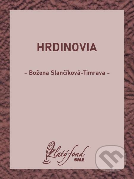 E-kniha: Hrdinovia (Božena Slančíková-Timrava). Petit Press