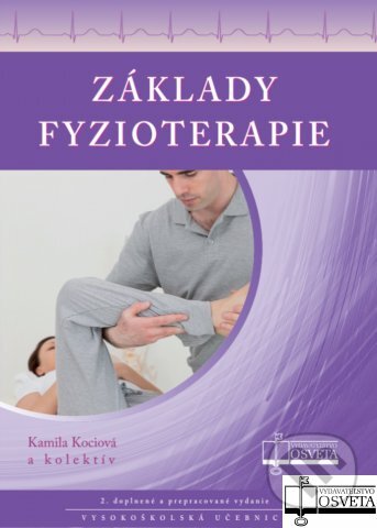 Levně Základy fyzioterapie - Kamila Kociová a kolektív - kniha z kategorie Fyzioterapia