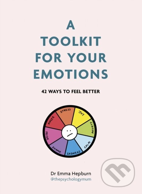 Levně A Toolkit for Your Emotions (45 ways to feel better) - kniha z kategorie Psychológia