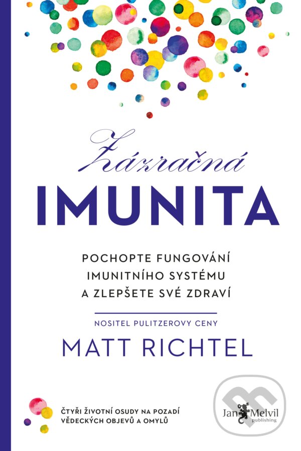Zázračná imunita - Matt Richtel, Jan Melvil publishing, 2023