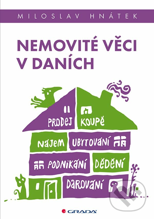 Levně Nemovité věci v daních (prodej, koupě, nájem, ubytování, nemovité věci v podnikání, darování, dědění) - kniha z kategorie Mzdové účtovníctvo