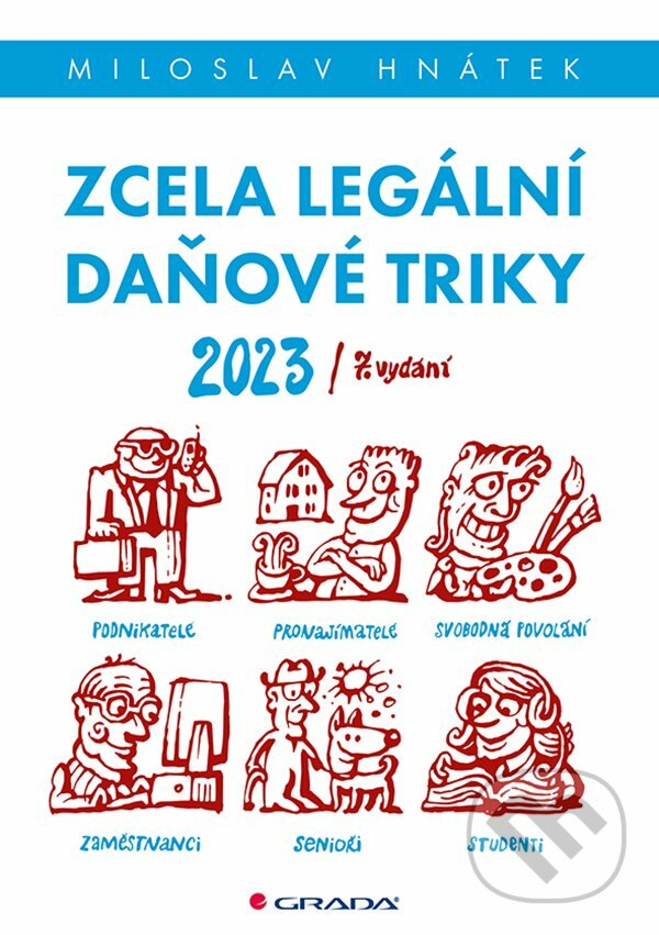 Zcela legální daňové triky 2023 - Miloslav Hnátek, Grada, 2023