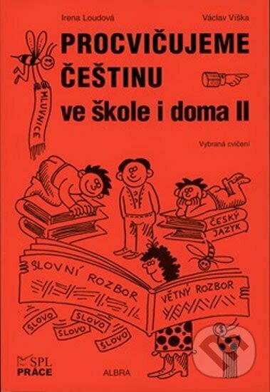 Levně Procvičujeme češtinu ve škole i doma II (pro 2. stupeň ZŠ) - kniha z kategorie 2. stupeň