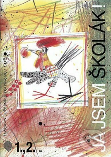 Kniha: Já jsem školák! 1+2 Prvouka 1. ročník (Dagmar Kordová a Hana Rufertová)