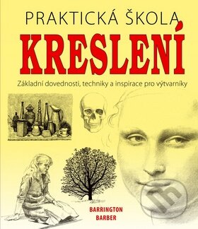 Kniha: Praktická škola kreslení (Svojtka&Co.). Svojtka&Co., 2014