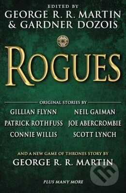 Levně Rogues - George R.R. Martin, Gardner Dozois - kniha z kategorie Beletria
