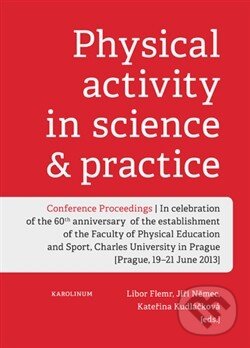 Levně Physical activity in science & practice - Libor Flemr - kniha z kategorie Vysoké školy