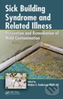 Levně Sick Building Syndrome and Related Illness (Prevention and Remediation of Mold Contamination) - kniha z kategorie Odborné a náučné