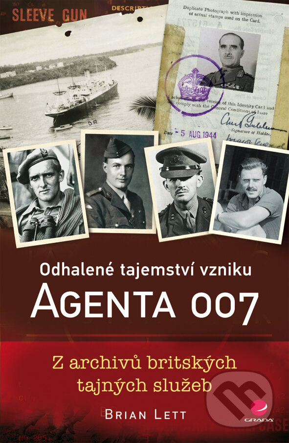 E-kniha: Odhalené tajemství vzniku agenta 007 (Brian Lett). Grada, 2013
