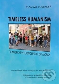 Levně Timeless humanism (Conservative conception of a crisis) - kniha z kategorie Filozofia