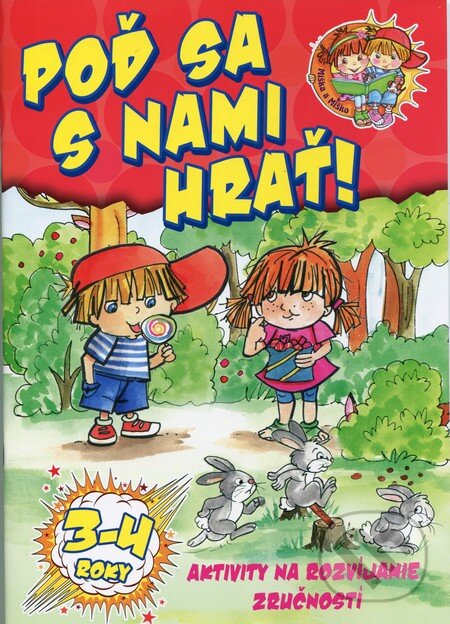 Levně Poď sa s nami hrať! (Aktivity na rozvíjanie zručností (3-4 roky)) - kniha z kategorie Pre deti a mládež