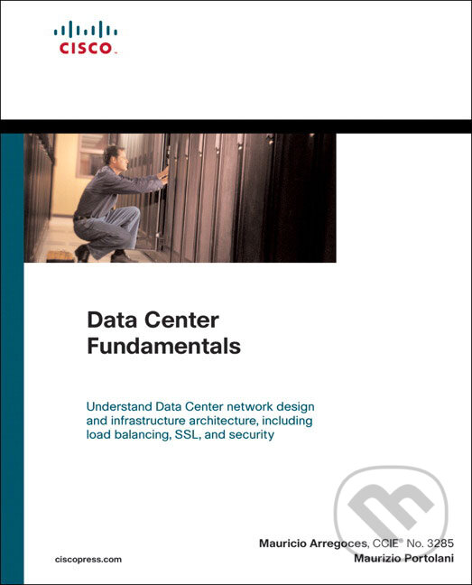 Levně Data Center Fundamentals - Mauricio Arregoces - kniha z kategorie Odborné a náučné