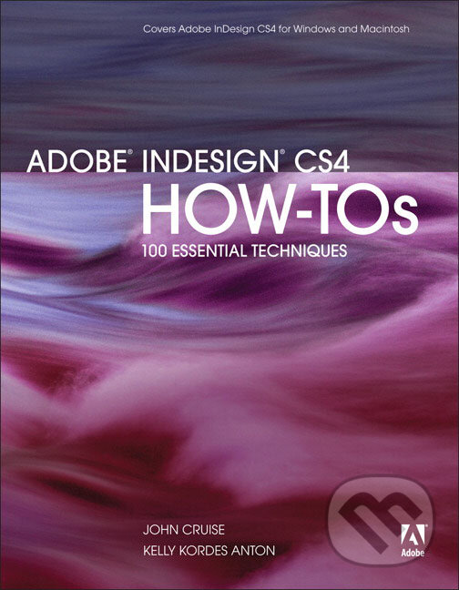 Levně Adobe InDesign CS4 How-Tos (100 Essential Techniques) - kniha z kategorie Multimédiá