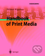 Levně Handbook of Print Media - Helmut Kipphan - kniha z kategorie Odborné a náučné