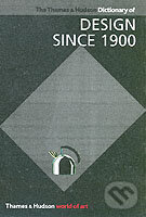 Levně The Thames and Hudson Dictionary of Design Since 1900 - kniha z kategorie Design