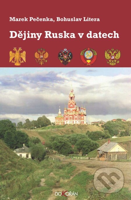 Dějiny Ruska v datech - Marek Pečenka, Bohuslav Litera, Dokořán, 2014
