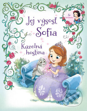 Levně Jej výsosť Sofia - Kúzelná hostina - kniha z kategorie Rozprávky