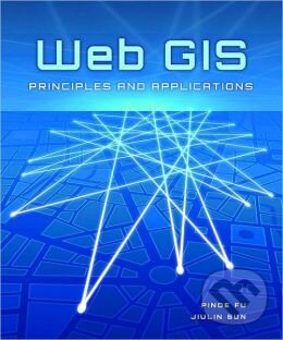 Levně Web GIS (Principles and Applications) - Pinde Fu, Jiulin Sun - kniha z kategorie Odborné a náučné