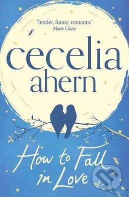 Levně How to Fall in Love - Cecelia Ahern - kniha z kategorie Beletria