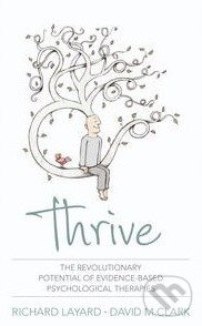 Levně Thrive (The Revolutionary Potential of Evidence-Based Psychological Therapies) - kniha z kategorie Odborné a náučné