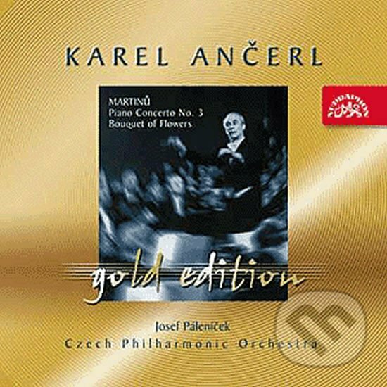 Levně Bohuslav Martinů: Gold Edition 12 Martinů: Koncert pro klavír a orchestr č. 3, Kytice