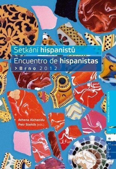 Kniha Setkání hispanistů / Encuentro de hispanistas Brno 2012