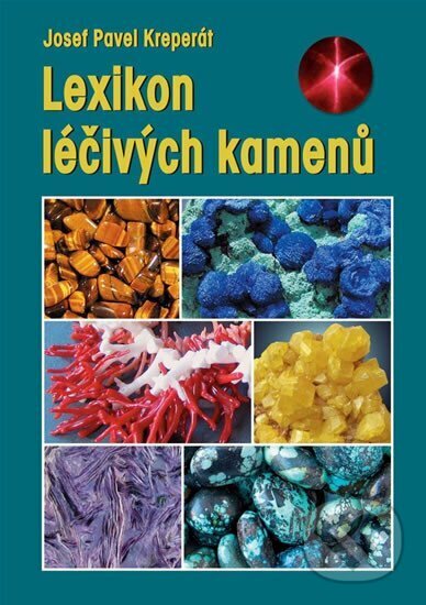 Kniha: Lexikon léčivých kamenů (Pavel Josef Kreperát). Granit, 2009