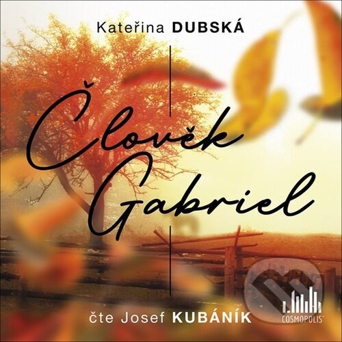 Levně Člověk Gabriel - Kateřina Dubská - audiokniha z kategorie Beletria