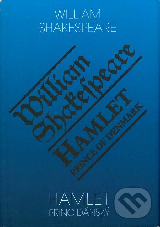 Hamlet princ dánský / Hamlet, Prince of Denmark - William Shakespeare, Romeo, 2002