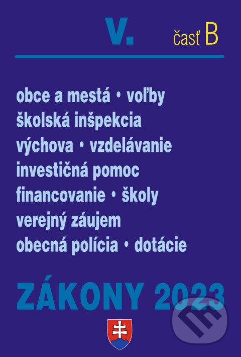 Kniha: Zákony 2023 V/B  - Školstvo, Obce (Poradca s.r.o.). Poradca s.r.o., 2023