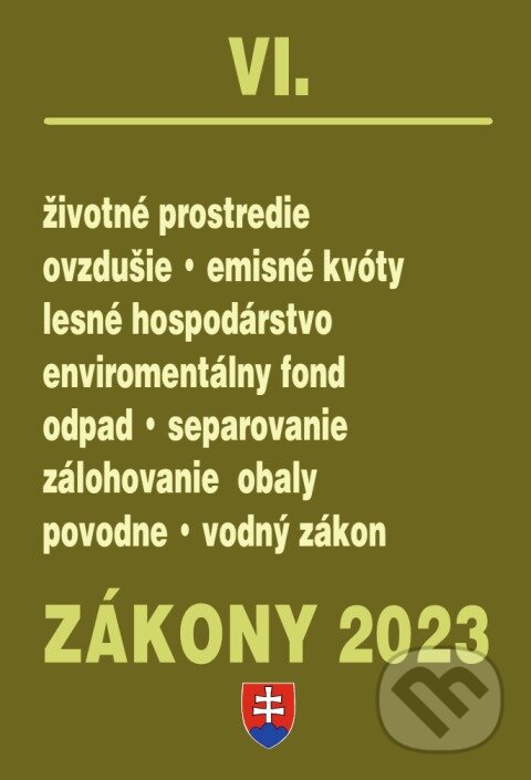 Kniha: Zákony 2023 VI - Životné prostredie (Poradca s.r.o.). Poradca s.r.o., 2023