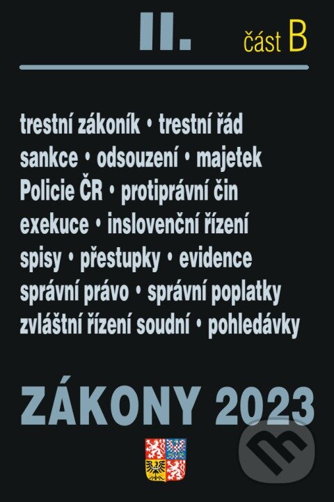Levně Zákony II. B / 2023 - Trestní právo, Správní právo - kniha z kategorie Správne právo