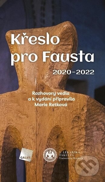Levně Křeslo pro Fausta 2020-2022 (Rozhovory vedla a k vydání připravila Marie Retková) - kniha z kategorie Rozhovory