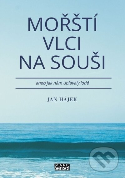 Kniha Mořští vlci na souši aneb jak nám uplavaly lodě