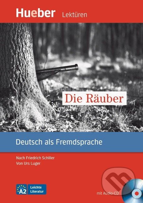 Die Räuber Leseheft mit Audio-CD (nach Friedrich Schiller) Hueber Verlag