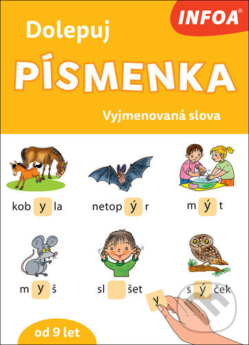 Levně Dolepuj písmenka: Vyjmenovaná slova (od 9 let) - kniha z kategorie Samolepky
