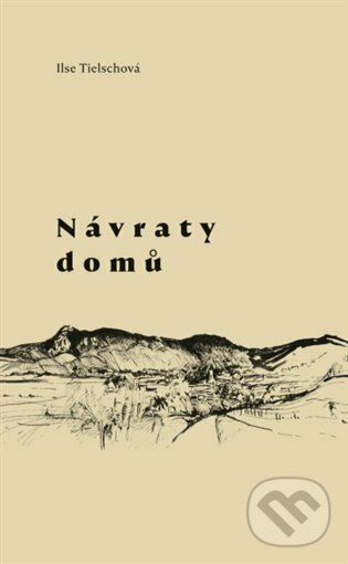 Levně Návraty domů - Ilse Tielschová - kniha z kategorie Poézia